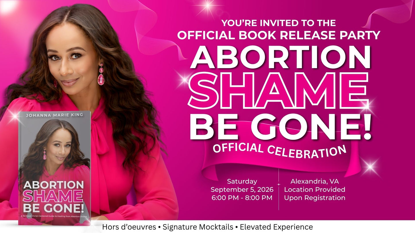 The Abortion Shame, Be Gone! Book Release Celebration